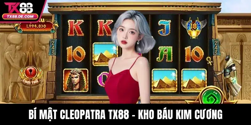 Bí Mật Cleopatra TX88