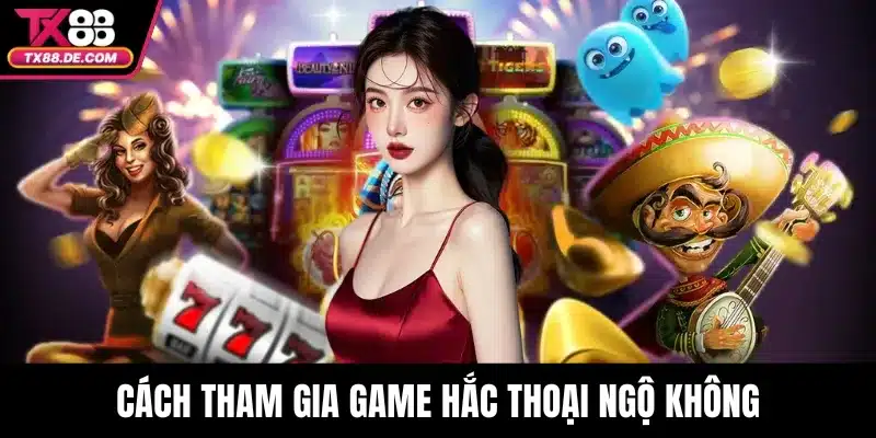Cách tham gia game hắc thoại ngộ không
