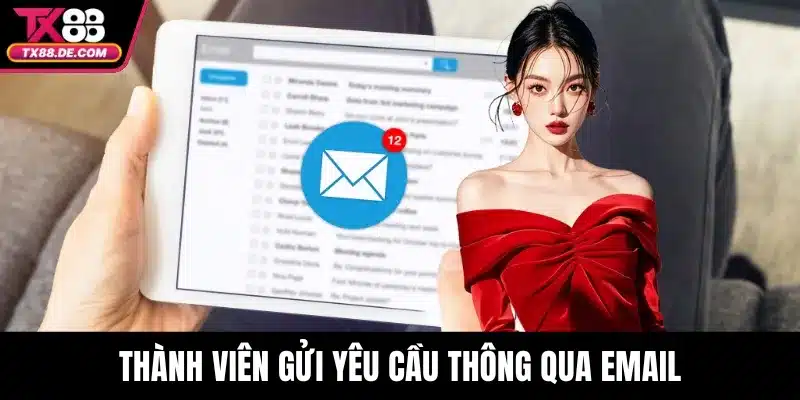Liên Hệ TX88 - Kết Nối Nhanh Với Đội Ngũ Hỗ Trợ Nhà Cái 2 Thành viên gửi yêu cầu thông qua email