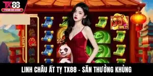 Linh Châu Ất Tỵ TX88