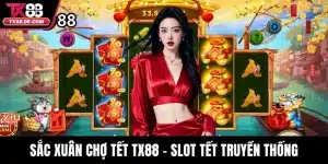 Sắc Xuân Chợ Tết TX88